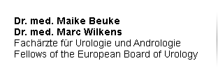 Urologenpraxis Dr. med. Maike Beuke & Dr. med. Marc Wilkens Adresse: Sand 35 - 21073 Hamburg